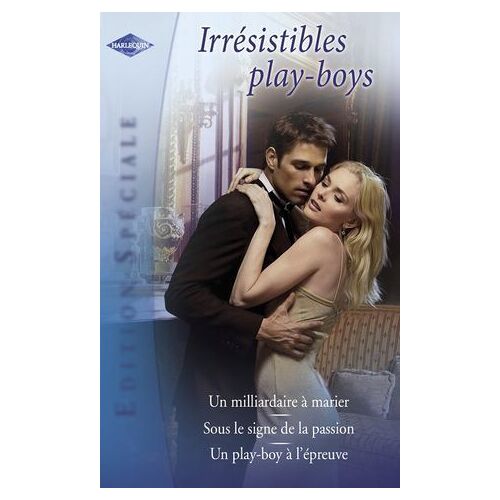 Irrésistibles Play-Boys (Harlequin Edition Spéciale)