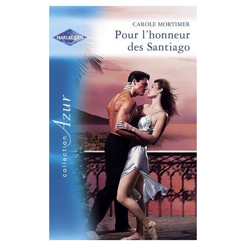 Pour L'honneur Des Santiago (Harlequin Azur)