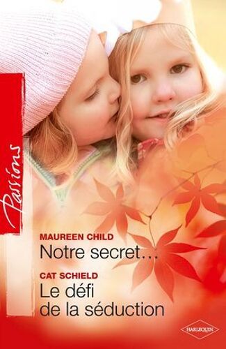 Notre Secret... - Le Défi De La Séduction