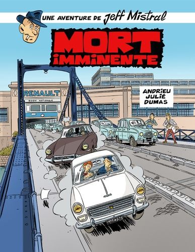 Une Aventure De Jeff Mistral - Tome 1 - Mort Imminente