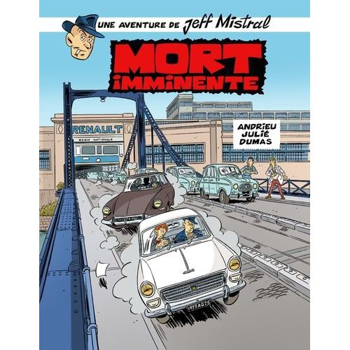 Une Aventure De Jeff Mistral - Tome 1 - Mort Imminente