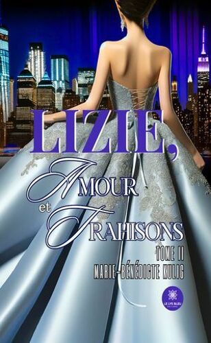 Lizie, Amour Et Trahisons - Tome 2