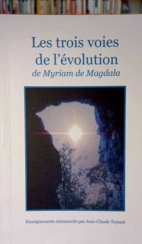 Les Trois Voies De L'Evolution / Myriam Jean-Claude Teytaut