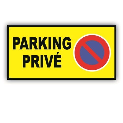 PANNEAU PARKING PRIVEE - STATIONNEMENT INTERDIT - 300 x 150 mm en PVC + 4 trous pour fixation - PPSI1NJ