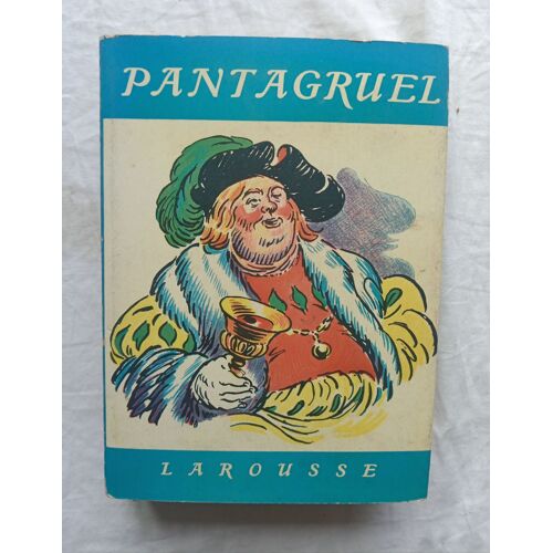Rabelais (Pour La Jeunesse), Pantagruel Tome 1, Texte Adapté Par Marie Butts, Librairie Larousse, 1950