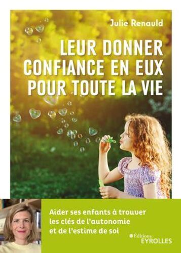 Leur Donner Confiance En Eux Pour Toute La Vie