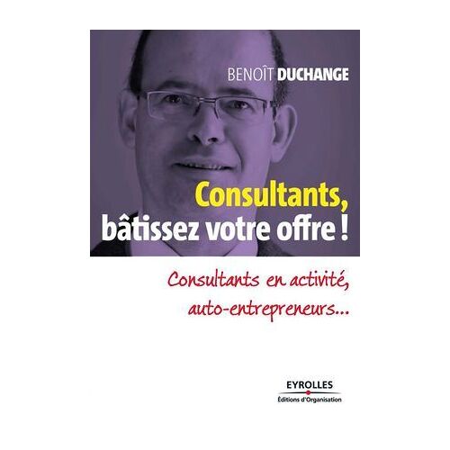 Consultants, Bâtissez Votre Offre !