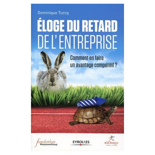 Eloge Du Retard De L'entreprise