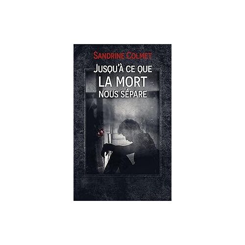 Jusqu'à Ce Que La Mort Nous Sépare