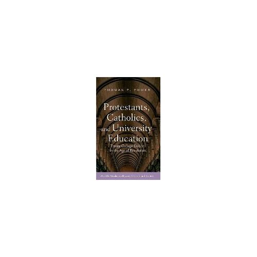 Protestants, Catholics, And University Education