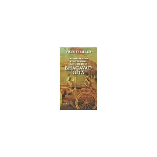 Ensayo Para Una Comprensión Integral De La Bhagavad Gita