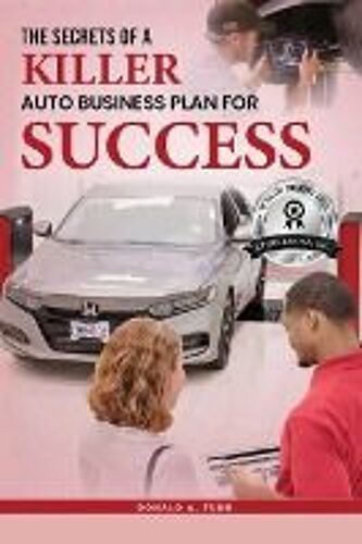 The Secrets Of A Killer Auto Business Plan For Success