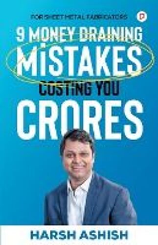 9 Money Draining Mistakes Costing You Crores
