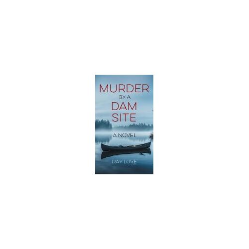 Murder By A Dam Site
