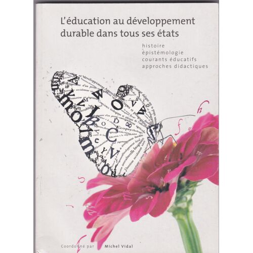L'éducation Au Développement Durable Dans Tous Ses États Histoire Épistémologie Courants Éducatifs Approches Didactiques