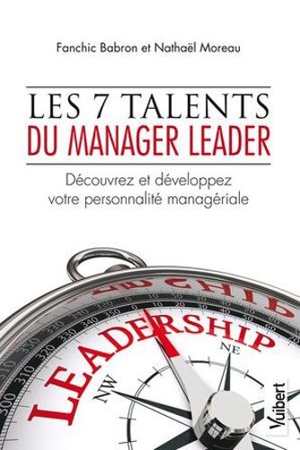 Les 7 Talents Du Manager Leader