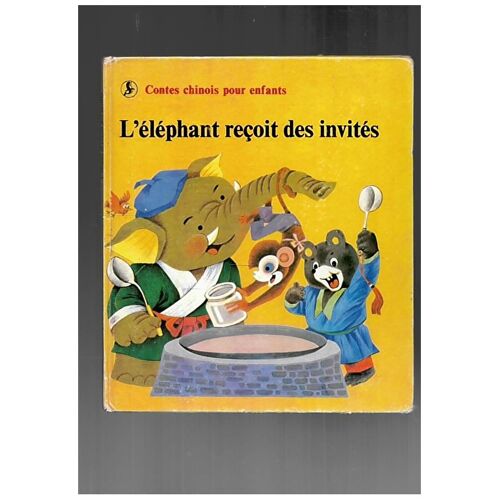L'éléphant Reçoit Des Invites -- Contes Chinois Pour Enfants, 1988