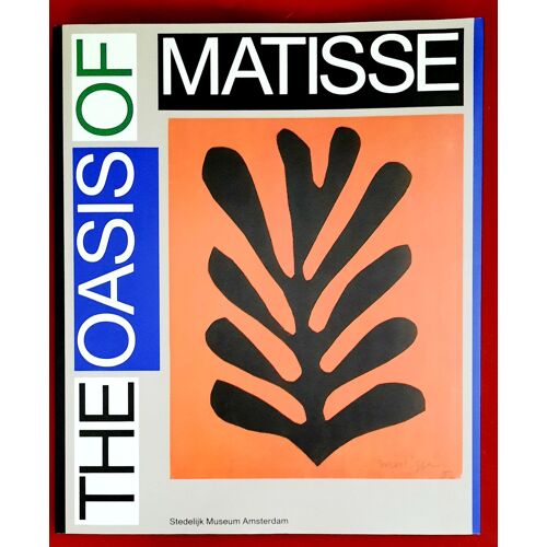 The Oasis Of Matisse / Beatrix Ruf, Bart Rutten, Geurt Imanse, Maurice Rummens, Patrice Deparpe, Paule Caen - Martin, Dominique Szymusiak