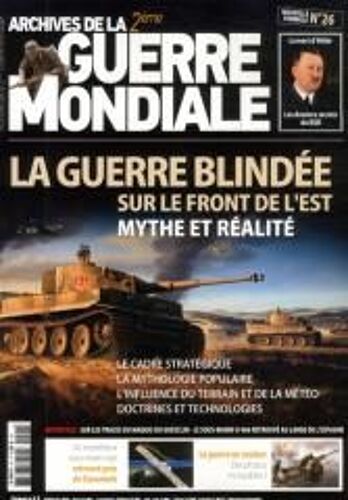 Archives De La 2ème Guerre Mondiale 26 La Guerre Blindee Sur Le Front De L'est Mythe Et Realite