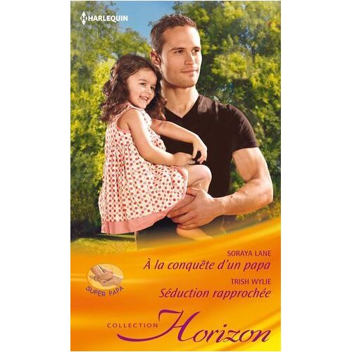 A La Conquête D'un Papa - Séduction Rapprochée