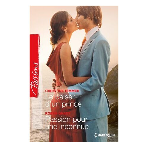 Le Baiser D'un Prince - Passion Pour Une Inconnue