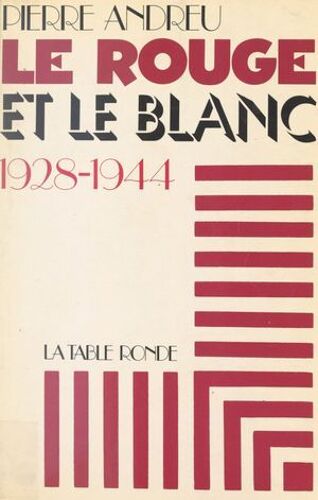 Le Rouge Et Le Blanc