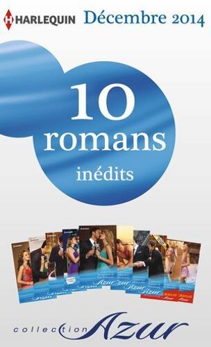 10 Romans Azur Inédits + 2 Gratuits (N°3535 À 3544 - Décembre 2014)