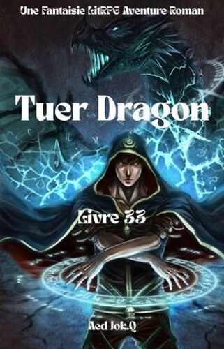 Tuer Dragon:Une Fantaisie Litrpg Aventure Roman(Livre 33)