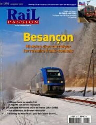 Rail Passion 291 Besancon Histoire D'un Carrefour Ferroviaire Franc-Comtois
