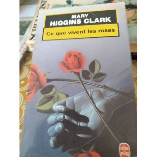 Ce Que Vivent Les Roses Mary Higgins Clark