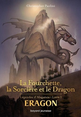 Eragon - Légendes D'alagaësia - Tome 1 - La Fourchette, La Sorcière Et Le Dragon