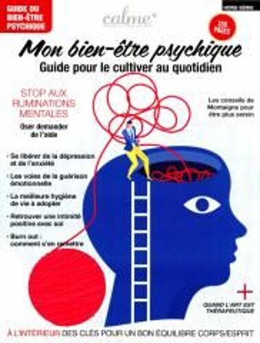 Calme Le Grand Guide De La Méditation 5 H Mon Bien Etre Psychique Guide Pour Le Cultiver Au Quotidien
