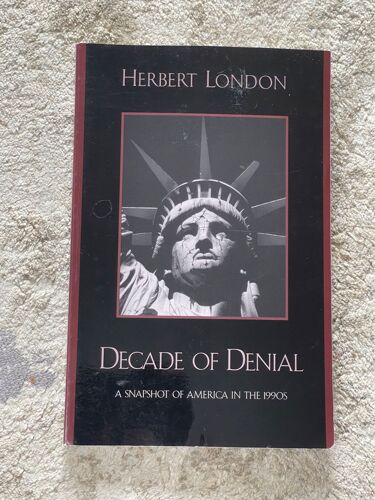 Decade Of Denial: A Snapshot Of America In The 1990s (Paperback)Decade Of Denial: A Snapshot Of America In The 1990s (Paperback)Herbert London