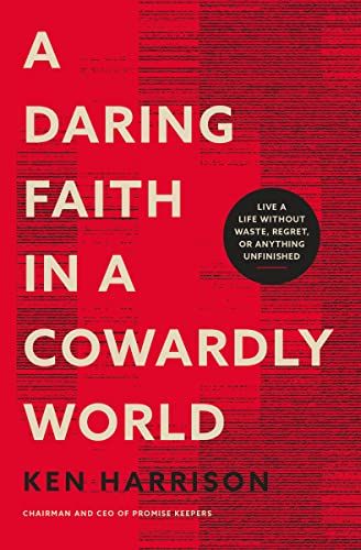 A Daring Faith In A Cowardly World