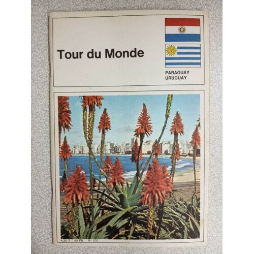 Tour Du Monde Nº 102 - Paraguay Et Uruguay
