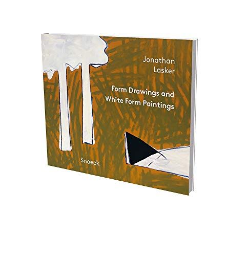 Jonathan Lasker: From Drawings And White Form Paintings - Kienbaum Artists? Books 2021 Edition