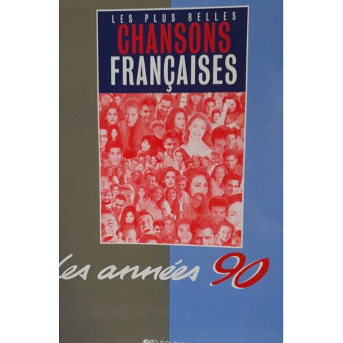 Les Plus Belles Chansons Françaises - Les Années 90