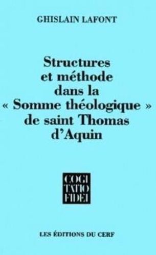 Structures Et Méthode Dans La "Somme Théologique" De Saint Thomas D'aquin
