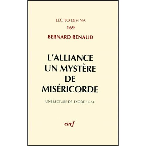 L'alliance Un Mystère De Miséricorde - Une Lecture De Exode 32-34