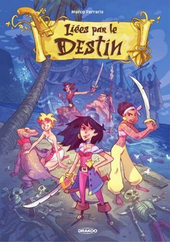 Liées Par Le Destin - Tome 1 - Liées Par Le Destin