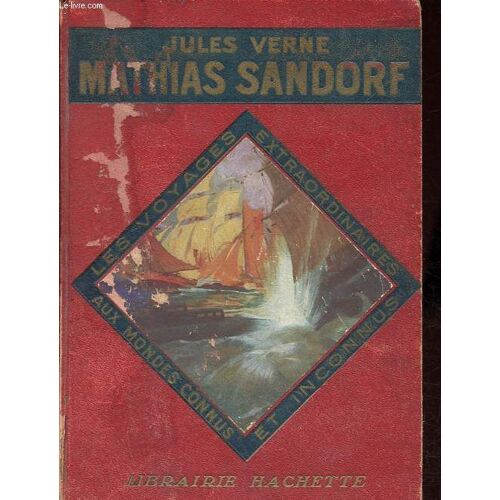 Mathias Sandorf, 1re Partie - Collection Des Voyages Extraordinaires.