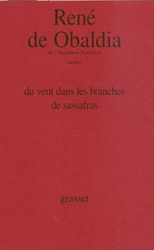 Du Vent Dans Les Branches De Sassafras