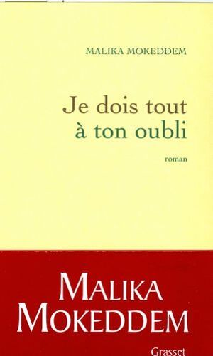 Je Dois Tout À Ton Oubli