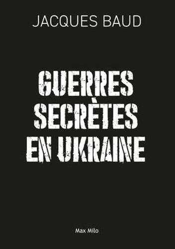 Guerres Secrètes En Ukraine