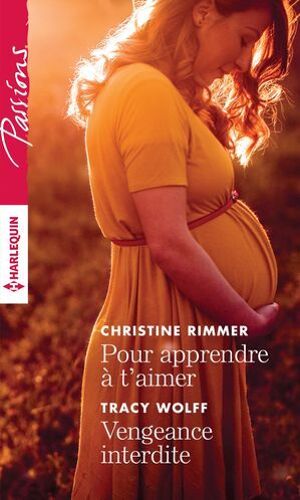 Pour Apprendre À T'aimer - Vengeance Interdite
