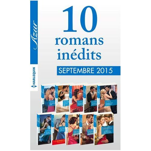 10 Romans Inédits Azur + 1 Gratuit (N°3625 À 3624-Septembre 2015)