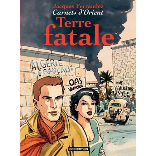 Carnets D'orient (Tome 10) - Terre Fatale
