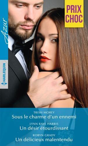 Sous Le Charme D'un Ennemi - Un Désir Étourdissant - Un Délicieux Malentendu