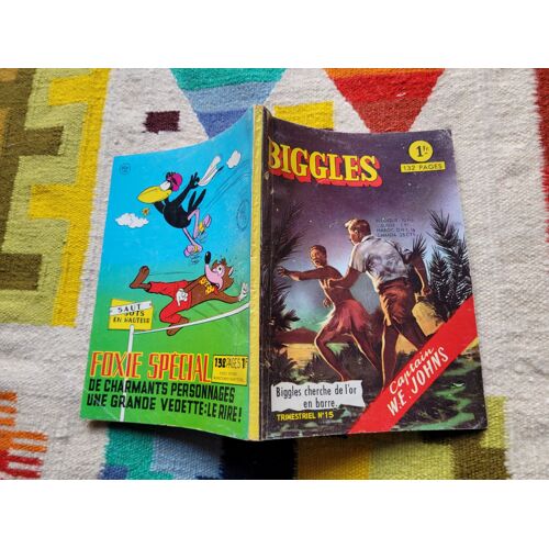Biggles N° 15 : Biggles Cherche De L'or En Barre Par Le Captain W.E. Johns. Editions Aredit 1966.