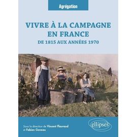 Vivre À La Campagne En France, De 1815 Aux Années 1970